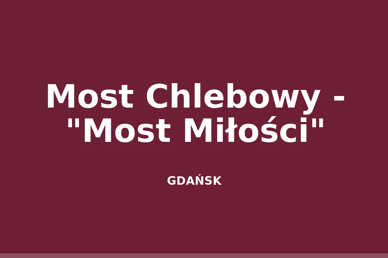 Most Chlebowy - "Most Miłości"
