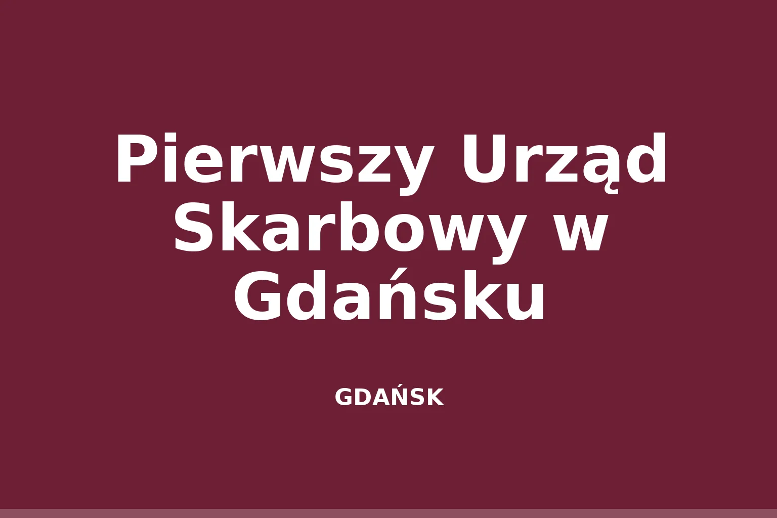 Pierwszy Urząd Skarbowy w Gdańsku