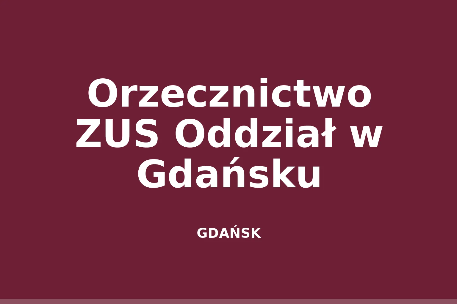 Orzecznictwo ZUS Oddział w Gdańsku