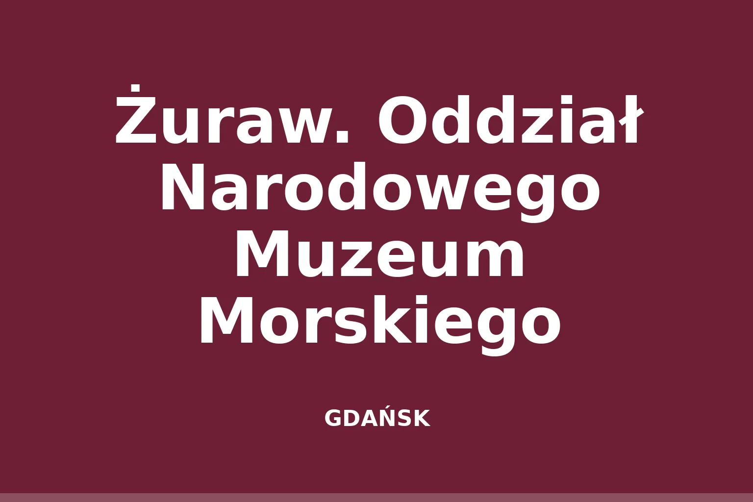 Żuraw. Oddział Narodowego Muzeum Morskiego