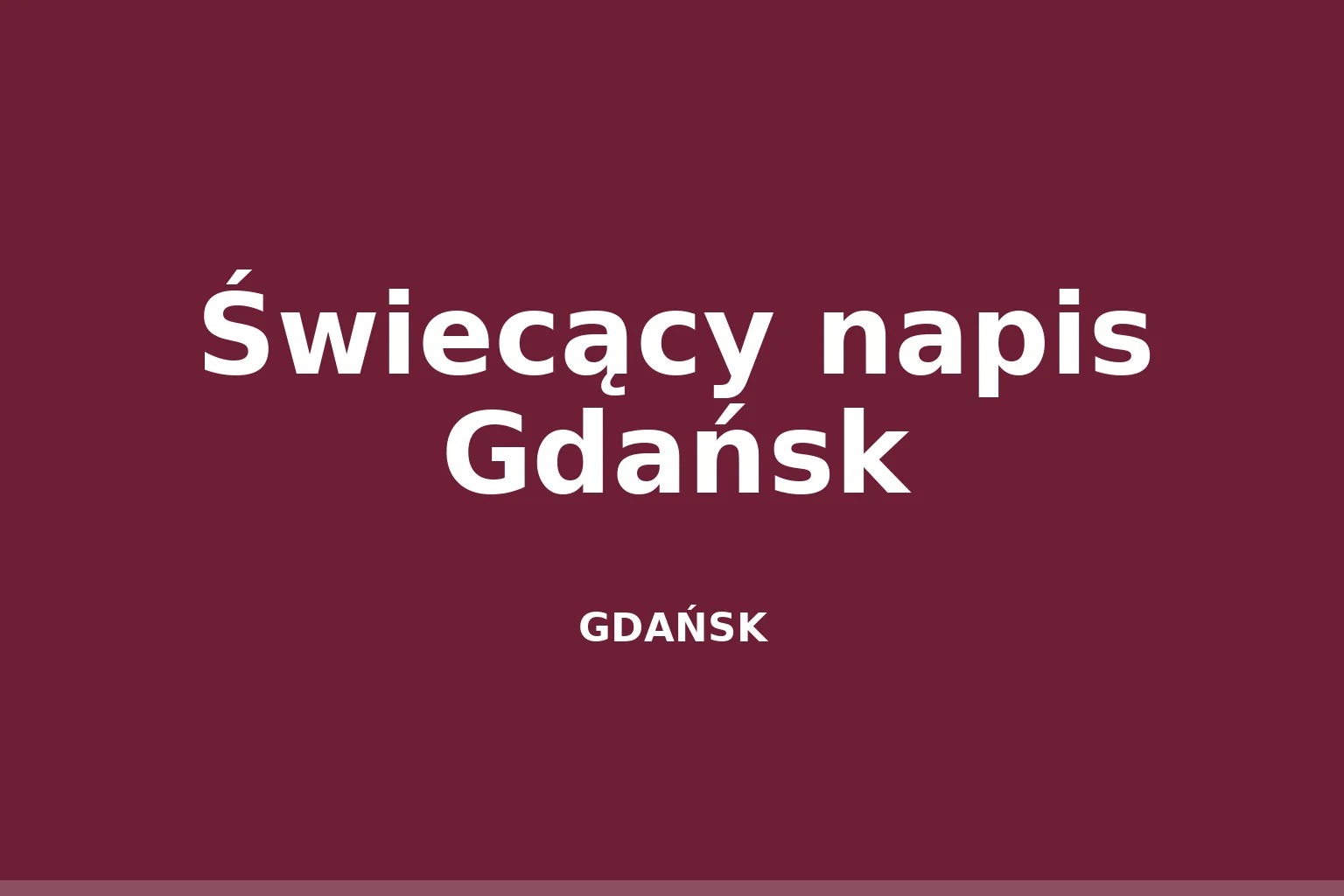 Świecący napis Gdańsk